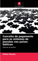 Conceito de pagamento para os sistemas de pensões nos países bálticos