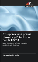 Sviluppare una prassi liturgica più inclusiva per la EPCSA