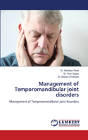 Management of Temporomandibular joint disorders