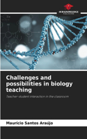 Challenges and possibilities in biology teaching