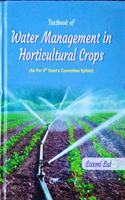 Textbook of Water Management in Horticulture Crops (As per 5th deans' Committe Syllabi)