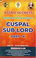 Astro Secrets & KP Cuspal Sun Lord Part X [Paperback] K Subramaniam