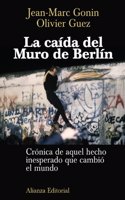 La caida del muro de Berlin/ The Fall of the Berlin Wall (Libros Singulares)