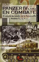 Panzer IV (Lang) en combate.: El caballo de batalla de la Panzerwaffe. Modelos F2, G, H y J