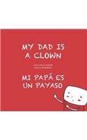 My Dad Is a Clown / Mi Papá Es Un Payaso