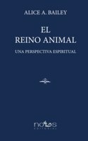EL REINO ANIMAL: Una perspectiva espiritual (Spanish Edition)
