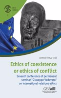 Ethics of Coexistence or Ethics of Conflict