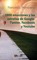 1000 emociones y las estrellas de Google, Twitter, Facebook y Youtube