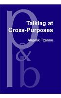 Talking at Cross-Purposes