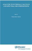 Analytic Functional Calculus and Spectral Decompositions