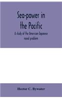 Sea-power in the Pacific