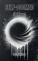 Self-Doomed A Novel