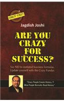 Are You Crazy for Success?