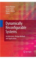 Dynamically Reconfigurable Systems: Architectures, Design Methods and Applications