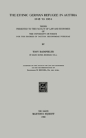 The Ethnic German Refugee in Austria 1945 to 1954