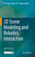 3D Scene Modeling and Robotics Interaction