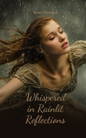 Whispered in Rainlit Reflections