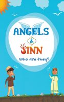 Angels & Jinn; Who Are They?