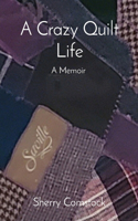 Crazy Quilt Life