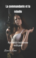 La commandante et la rebelle