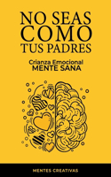 No seas como tus padres