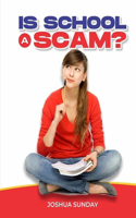 Is School a Scam?
