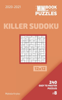 Mini Book Of Logic Puzzles 2020-2021. Killer Sudoku 12x12 - 240 Easy To Master Puzzles. #8