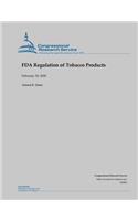 FDA Regulation of Tobacco Products