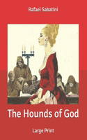 The Hounds of God: Large Print