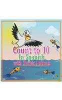 Count to 10 in Spanish with Porter Pelican: (1 Menagerie)