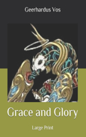 Grace and Glory