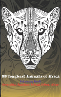 100 Toughest Animals of Africa - Coloring Book - Crocodile, Panther, Bobcat, Cobra, other