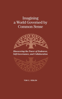 Imagining a World Governed by Common Sense