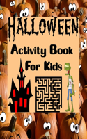 Halloween Activity Book For Kids: A Maze Activity Book for Kids (Maze Books for Kids) (Halloween Books for Kids)
