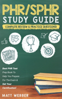 PHR/SPHR Audio Study Guide! Complete Review & Practice Questions!: Best PHR Test Prep Book To Help You Prepare For The Exam & Get Your Certification!