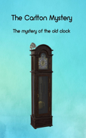 Carlton Mystery: The mystery of the old clock