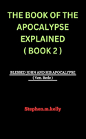 Book of the Apocalypse Explained ( Book 2 ): BLESSED JOHN AND HIS APOCALYPSE ( Ven. Bede )