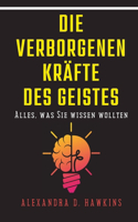 Die verborgenen Kräfte des Geistes