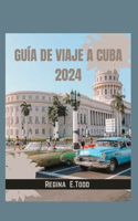 Guía de Viaje a Cuba 2024: Una auténtica exploración de los tesoros de Cuba desde La Habana hasta Santiago, rastreando los ritmos de las culturas y recetas de Cuba.