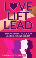 Love, Lift, Lead