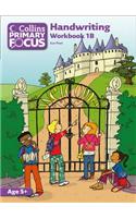 Workbook 1B: Handwriting(Collins Primary Focus)