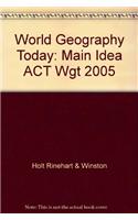 World Geography Today: Main Idea ACT Wgt 2005