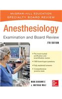 Anesthesiology Examination and Board Review 7/E