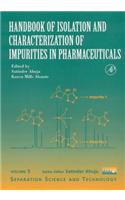 Handbook of Isolation and Characterization of Impurities in Pharmaceuticals