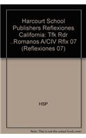 Harcourt School Publishers Reflexiones: Tfk Rdr ..Romanos A/CIV Rflx 07