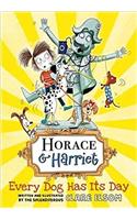 Horace and Harriet: Every Dog Has Its Day