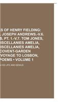 The Works of Henry Fielding (Volume 1); Plays.-V.5. Joseph Andrews.-V.6. Tom Jones, PT. 1.-V.7. Tom Jones, PT.2.-V.8. Miscellanies Amelia, PT.1.-V.9.