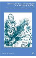 Constructing 21st Century U.S. Foreign Policy: Identity, Ideology, and America's World Role in a New Era(English)