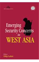 Emerging Security Concerns in West Asia