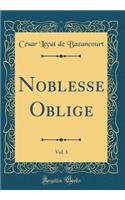 Noblesse Oblige, Vol. 1 (Classic Reprint)